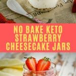No Bake Keto Strawberry Cheesecake Jars pinterest image.