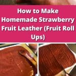How to Make Homemade Strawberry Fruit Leather (Fruit Roll Ups) pinterest image.