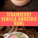 Strawberry Vanilla Smoothie Bowl pinterest image.